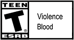 ESRB Rated T : Violence